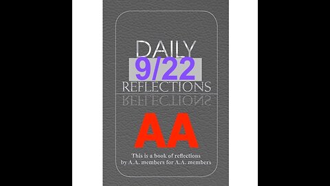 Daily Reflections – September 22 – Alcoholics Anonymous - Read Along