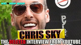 The Deleted Chris Sky Interview! What YouTube Didn't Want You To Hear!!