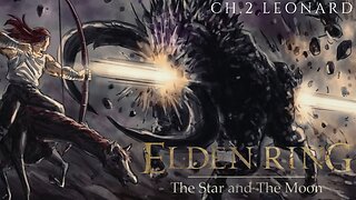 Elden Ring The Star and The Moon chapter 2 Leonard