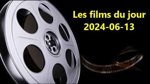 Les films du jour = 2024-06-13