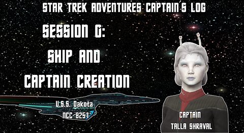 Dakota Logs - Session 0 - Ship and Captain Creation