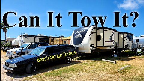 <---Will It Tow It------Beach Moose Torxs--->