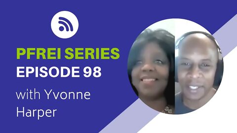 PFREI Series Episode 98: Yvonne Harper