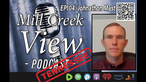 Mill Creek View Tennessee Podcast EP104 Johnathan Mast Interview & More 6 13 23