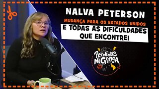 Nalva Peterson - Morar nos Estados unidos | Cortes Perdidos Na Gringa PDC