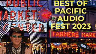 Best Audiophile Gear At Pacific Audio Fest 2023 - Any Disappointments, Surprises, etc???