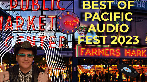 Best Audiophile Gear At Pacific Audio Fest 2023 - Any Disappointments, Surprises, etc???