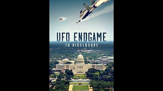 UFO Endgame To Disclosure