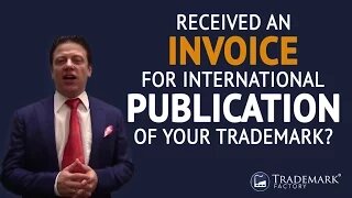 Received an Invoice For International Publication of Trademark