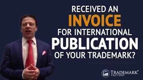 Received an Invoice For International Publication of Trademark