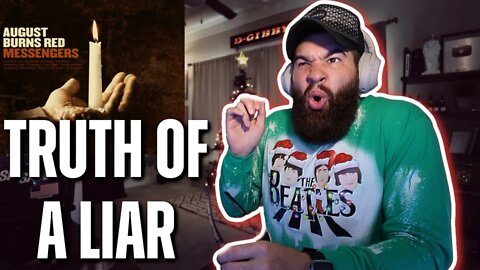 AUGUST BURNS RED - "TRUTH OF A LIAR" - REACTION