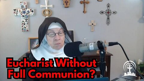 Mother Miriam: Receiving the Eucharist without Full Communion?