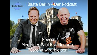 Basta Berlin (Spezial) - Mediziner Paul Brandenburg: „Corona wird bleiben“