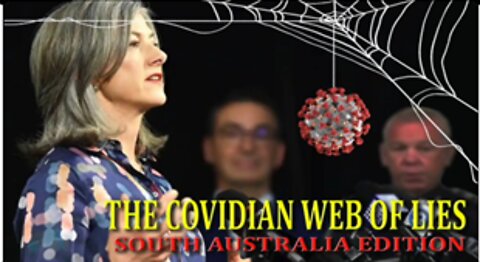 SAIF 39 - South Australia's Stevens, Spurrier, Marshall and their Covidian Web of Lies