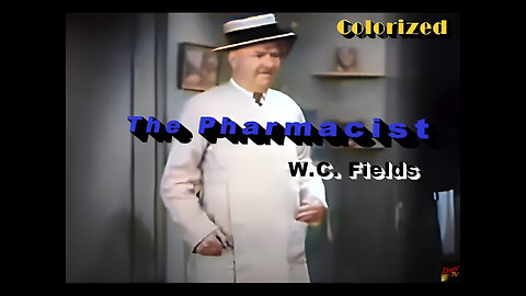 The Pharmacist | W C Fields | Colorized