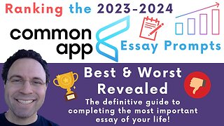 2023-2024 Common App Essay Prompts: The Best & The Worst