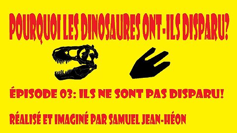 Pourquoi Les Dinosaures Ont-Ils Disparu? Épisode 03