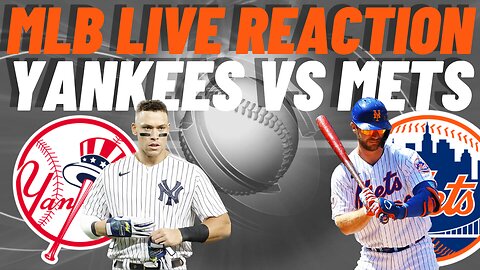 New York Mets vs New York Yankees Live Reaction | MLB LIVE | WATCH PARTY | Mets vs Yankees