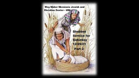 Parashat Shemot - Shabbat Service for December 25 2021 - Part 2