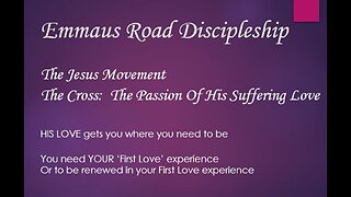 The Jesus Movement - Part 1 - The Suffering Love Of Jesus