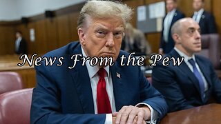 NEWS FROM THE PEW: EPISODE 108: RFK Jr Abortion, Bird Flu/Rona, Impeach Brandon?