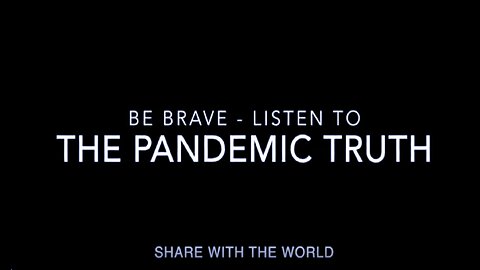 THE PANDEMIC TRUTH!