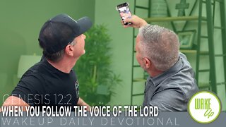 WakeUp Daily Devotional | When You Follow the Voice of the Lord | Genesis 12:2