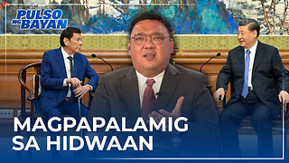 Pagbisita ni FPPRD kay President Xi, magpapalamig sa hidwaan sa pagitan ng Pilipinas at China