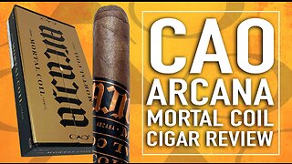 CAO Arcana Mortal Coil Cigar Review
