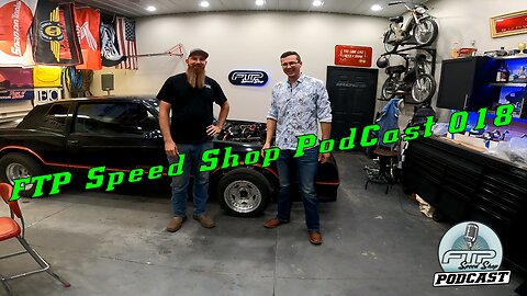 FTP Speed Shop PodCast 018 With Barn Yard Garage's Brock Dvorak