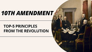 10th Amendment: Top-5 Principles from the American Revolution