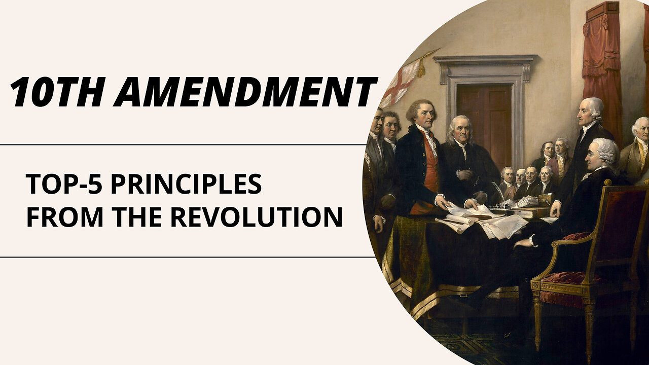 10th Amendment: Top-5 Principles From The American Revolution