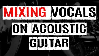 How To Mix Female Vocals on Acoustic Guitar Singer Songwriter Style Download ProTools Session Files