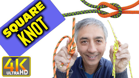 How to Tie the Square Knot Where to Use the Square Knot(4k UHD)