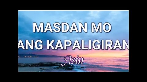 MASDAN MO ANG KAPALIGIRAN I CHILDREN SONG