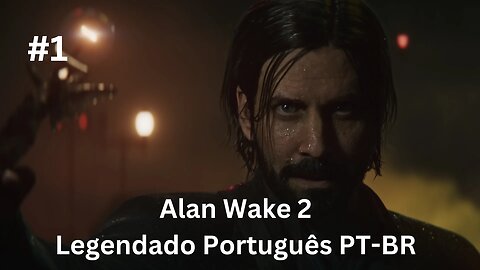 Alan Wake 2 Legendado Português PT-BR #1