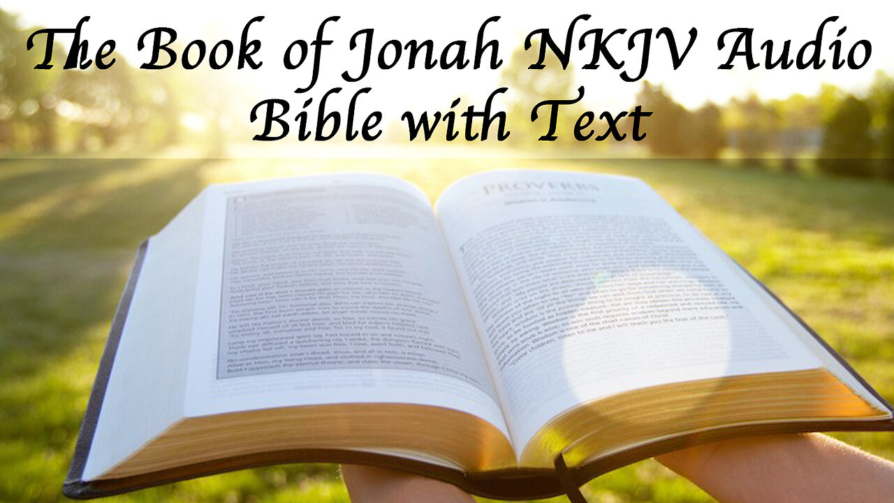 The Book Of Jonah Nkjv Audio Bible With Text