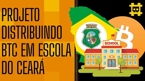 Projeto Social distribuiu BTC em uma escola do Ceará, mas foi uma boa forma de incentivar? - [CORTE]