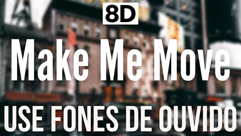 Culture Code - Make Me Move (feat. Karra) | 8D AUDIO (USE FONES DE OUVIDO 🎧)