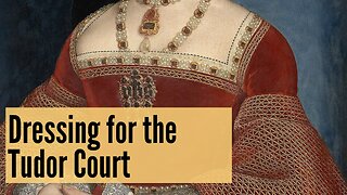 Dressing for the Tudor Court with fashion historian Eleri Lynn | Interview with Philippa