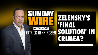 Henningsen: Zelensky's 'Final Solution' in Crimea?