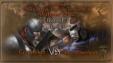 Unofficial Elder Scrolls Legends Tournament - Autumn 2022: Second Round Pt2