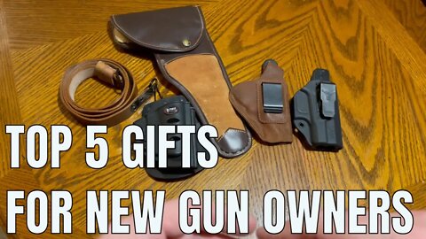 Top 5 Gifts for New Gun Owners