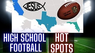 High School Football HOT SPOTS | TX CA FL | Religion and Football
