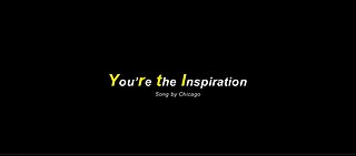 You’re the Inspiration Song by Chicago
