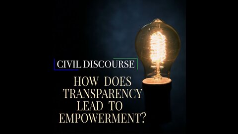 Civil Discourse 4 | How Does Transparency Lead to Empowerment? ft. Josh Mandel