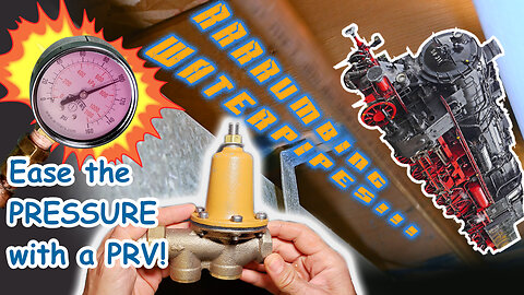 Put an End to Banging Waterpipes!!! Installing and Adjusting a Pressure Reducing Valve!