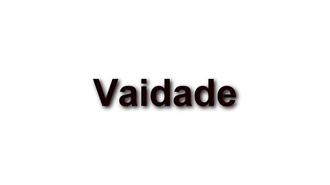 Discutindo A Vida - Vaidade