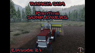 Ranch Sim - Ep 21 - Seeding Sunflowers