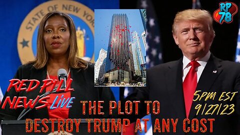 CORRUPT NY JUDGE MOVES TO DESTROY TRUMP’S BUSINESS EMPIRE ON RED PILL NEWS LIVE